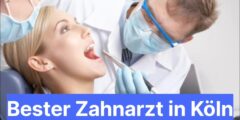 Bester Zahnarzt in Köln